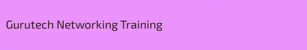 Gurutech Networking Training